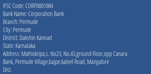 Corporation Bank Permude Branch Dakshin Kannad IFSC Code CORP0001084