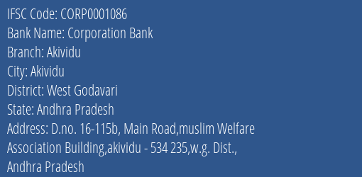Corporation Bank Akividu Branch West Godavari IFSC Code CORP0001086