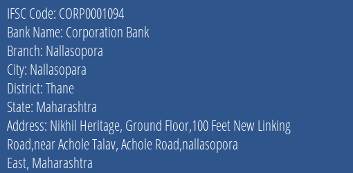 Corporation Bank Nallasopora Branch Thane IFSC Code CORP0001094