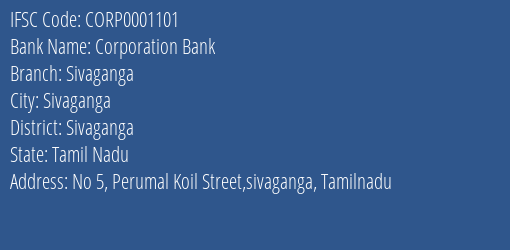 Corporation Bank Sivaganga Branch Sivaganga IFSC Code CORP0001101