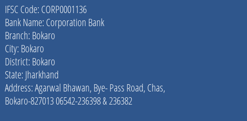 Corporation Bank Bokaro Branch Bokaro IFSC Code CORP0001136