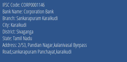 Corporation Bank Sankarapuram Karaikudi Branch Sivaganga IFSC Code CORP0001146