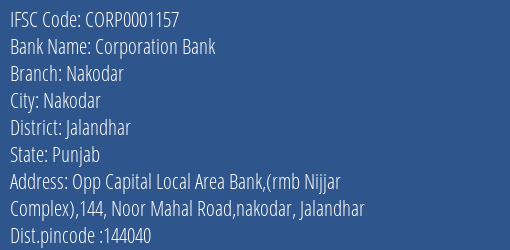 Corporation Bank Nakodar Branch Jalandhar IFSC Code CORP0001157