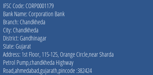 Corporation Bank Chandkheda Branch Gandhinagar IFSC Code CORP0001179