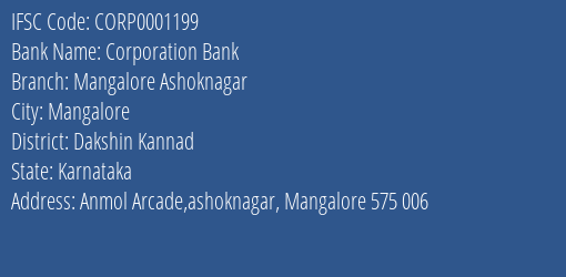 Corporation Bank Mangalore Ashoknagar Branch Dakshin Kannad IFSC Code CORP0001199