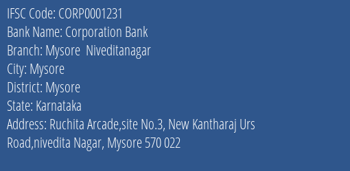 Corporation Bank Mysore Niveditanagar Branch Mysore IFSC Code CORP0001231