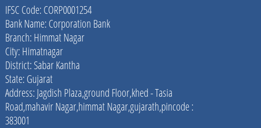 Corporation Bank Himmat Nagar Branch Sabar Kantha IFSC Code CORP0001254