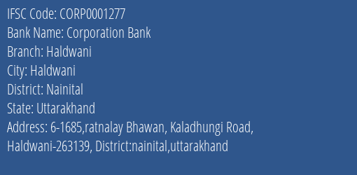 Corporation Bank Haldwani Branch Nainital IFSC Code CORP0001277
