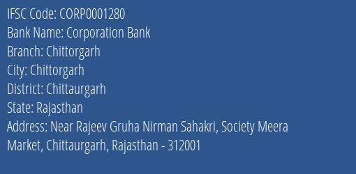 Corporation Bank Chittorgarh Branch, Branch Code 001280 & IFSC Code CORP0001280