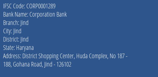 Corporation Bank Jind Branch, Branch Code 001289 & IFSC Code CORP0001289