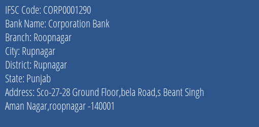Corporation Bank Roopnagar Branch Rupnagar IFSC Code CORP0001290
