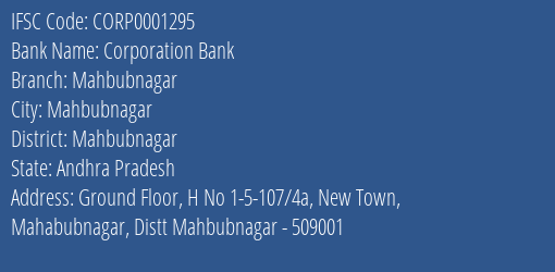 Corporation Bank Mahbubnagar Branch Mahbubnagar IFSC Code CORP0001295
