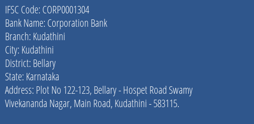 Corporation Bank Kudathini Branch Bellary IFSC Code CORP0001304