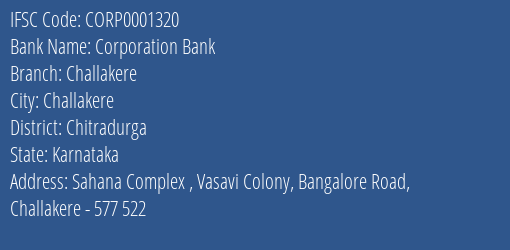 Corporation Bank Challakere Branch Chitradurga IFSC Code CORP0001320