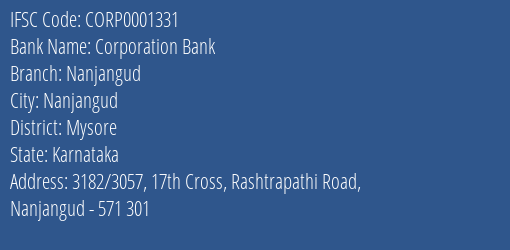 Corporation Bank Nanjangud Branch Mysore IFSC Code CORP0001331