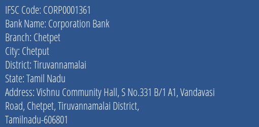 Corporation Bank Chetpet Branch Tiruvannamalai IFSC Code CORP0001361