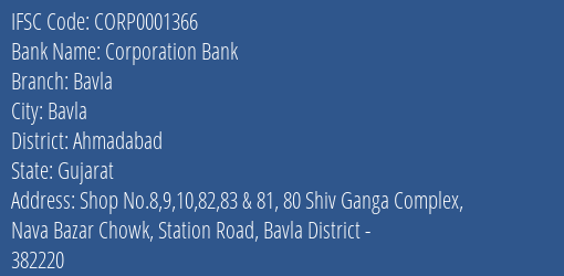 Corporation Bank Bavla Branch Ahmadabad IFSC Code CORP0001366