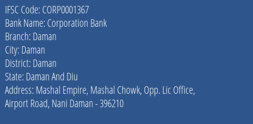 Corporation Bank Daman Branch Daman IFSC Code CORP0001367