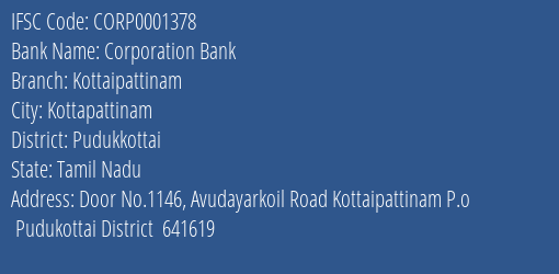 Corporation Bank Kottaipattinam Branch, Branch Code 001378 & IFSC Code CORP0001378