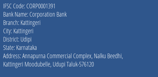 Corporation Bank Kattingeri Branch Udipi IFSC Code CORP0001391