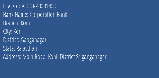 Corporation Bank Koni Branch Ganganagar IFSC Code CORP0001408