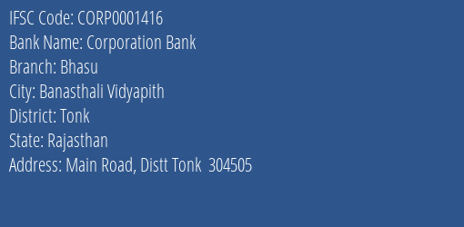 Corporation Bank Bhasu Branch Tonk IFSC Code CORP0001416