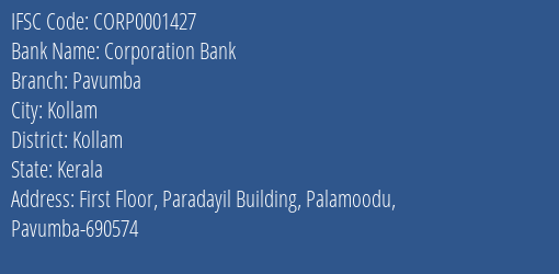 Corporation Bank Pavumba Branch Kollam IFSC Code CORP0001427