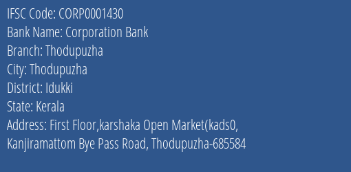 Corporation Bank Thodupuzha Branch Idukki IFSC Code CORP0001430