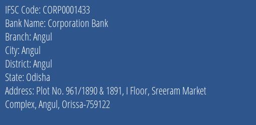 Corporation Bank Angul Branch, Branch Code 001433 & IFSC Code CORP0001433