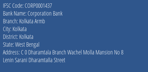 Corporation Bank Kolkata Armb Branch Kolkata IFSC Code CORP0001437