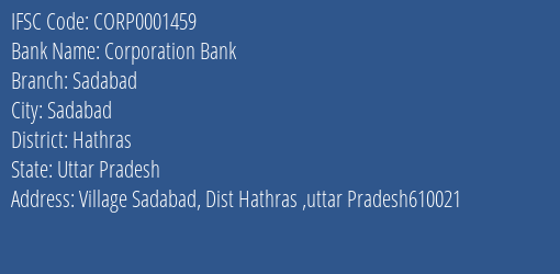 Corporation Bank Sadabad Branch Hathras IFSC Code CORP0001459