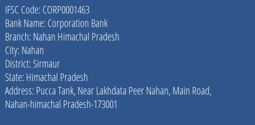 Corporation Bank Nahan Himachal Pradesh Branch Sirmaur IFSC Code CORP0001463