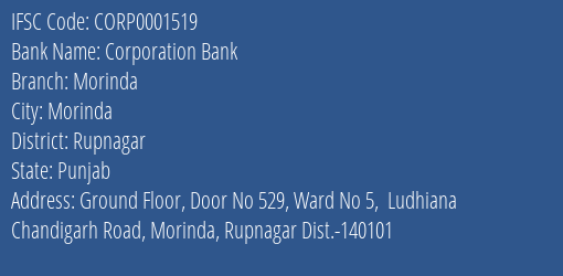 Corporation Bank Morinda Branch Rupnagar IFSC Code CORP0001519