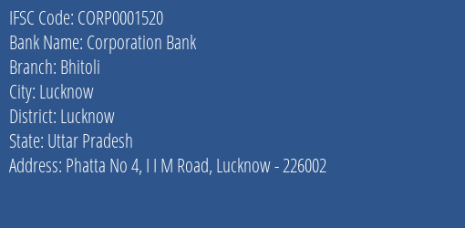 Corporation Bank Bhitoli Branch Lucknow IFSC Code CORP0001520