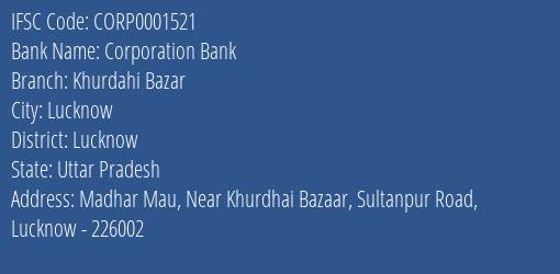 Corporation Bank Khurdahi Bazar Branch Lucknow IFSC Code CORP0001521
