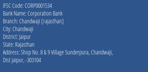 Corporation Bank Chandwaji [rajasthan] Branch Jaipur IFSC Code CORP0001534