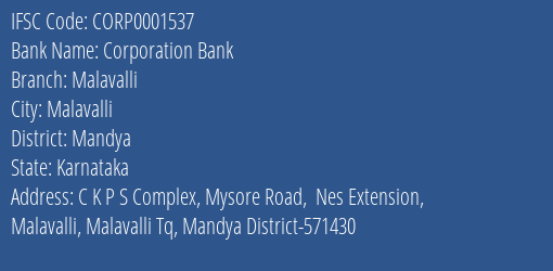 Corporation Bank Malavalli Branch Mandya IFSC Code CORP0001537