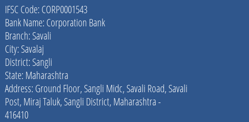 Corporation Bank Savali Branch Sangli IFSC Code CORP0001543