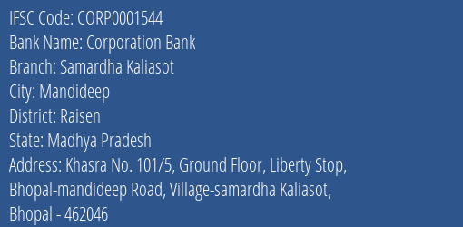 Corporation Bank Samardha Kaliasot Branch Raisen IFSC Code CORP0001544