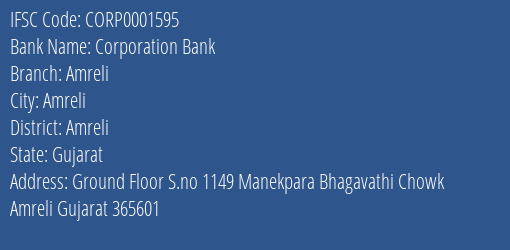 Corporation Bank Amreli Branch Amreli IFSC Code CORP0001595