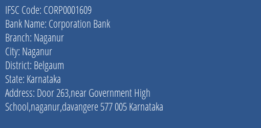 Corporation Bank Naganur Branch Belgaum IFSC Code CORP0001609