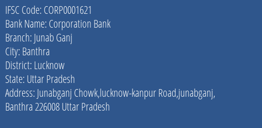 Corporation Bank Junab Ganj Branch Lucknow IFSC Code CORP0001621