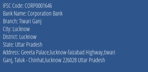 Corporation Bank Tiwari Ganj Branch Lucknow IFSC Code CORP0001646