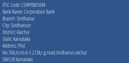 Corporation Bank Sindhanur Branch Raichur IFSC Code CORP0001694