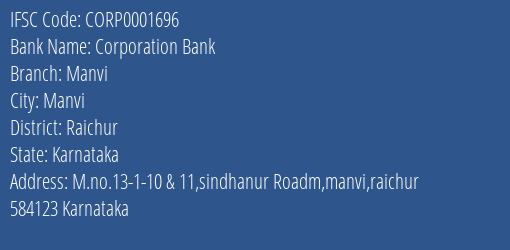 Corporation Bank Manvi Branch Raichur IFSC Code CORP0001696