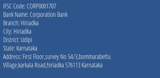 Corporation Bank Hiriadka Branch Udipi IFSC Code CORP0001707