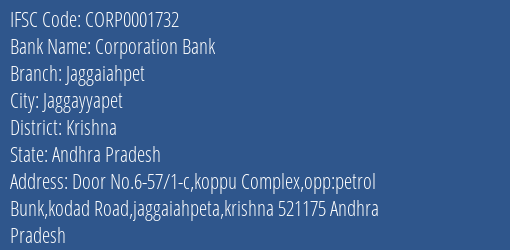 Corporation Bank Jaggaiahpet Branch Krishna IFSC Code CORP0001732