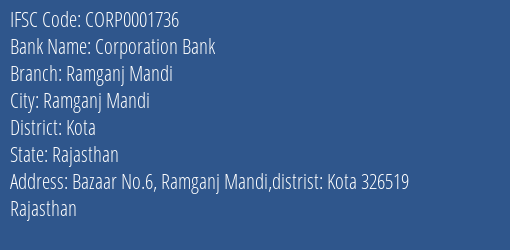 Corporation Bank Ramganj Mandi Branch Kota IFSC Code CORP0001736