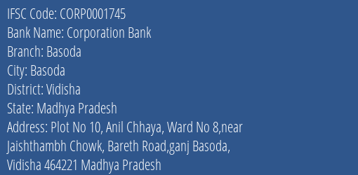 Corporation Bank Basoda Branch Vidisha IFSC Code CORP0001745
