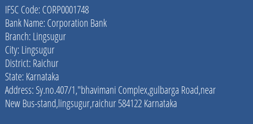 Corporation Bank Lingsugur Branch Raichur IFSC Code CORP0001748